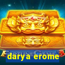 darya erome